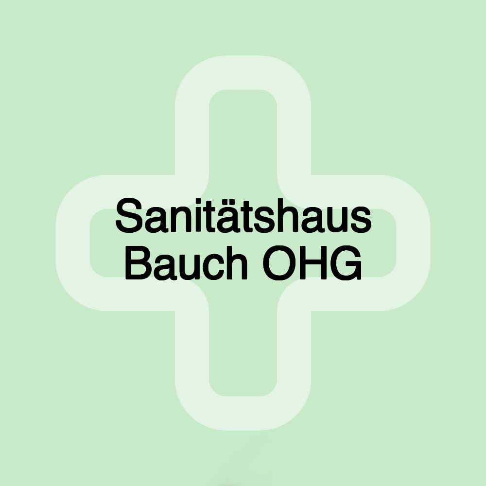 Sanitätshaus Bauch OHG