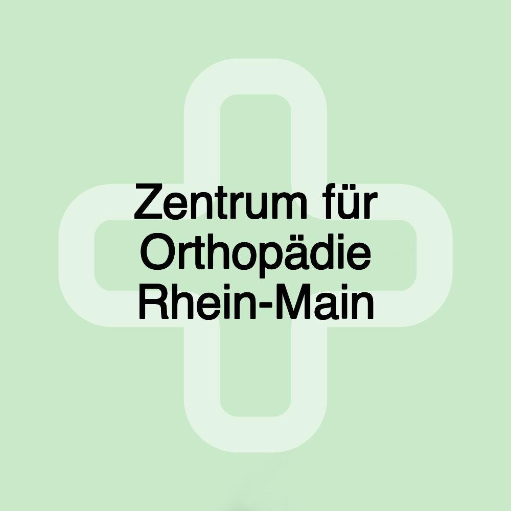 Zentrum für Orthopädie Rhein-Main