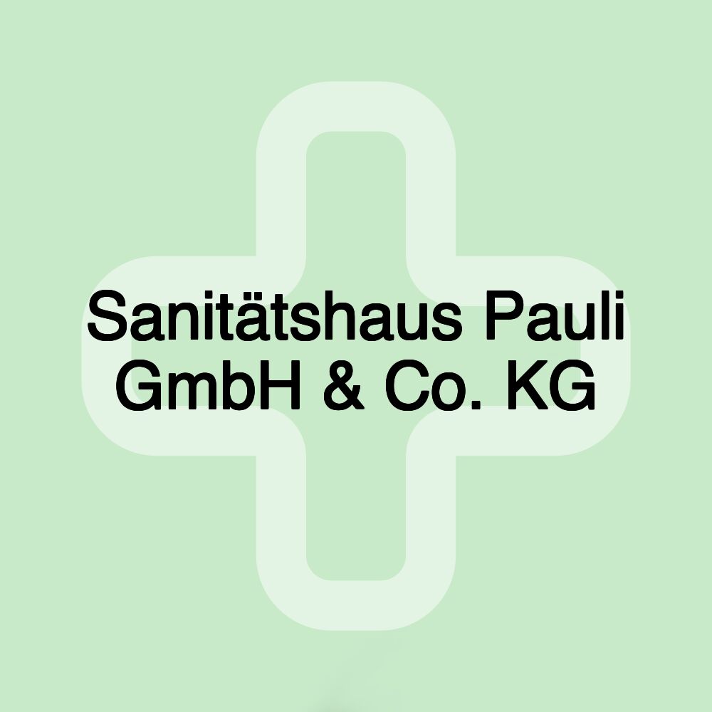 Sanitätshaus Pauli GmbH & Co. KG