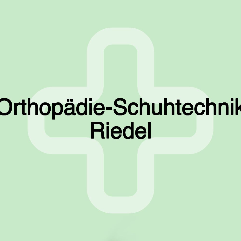 Orthopädie-Schuhtechnik Riedel