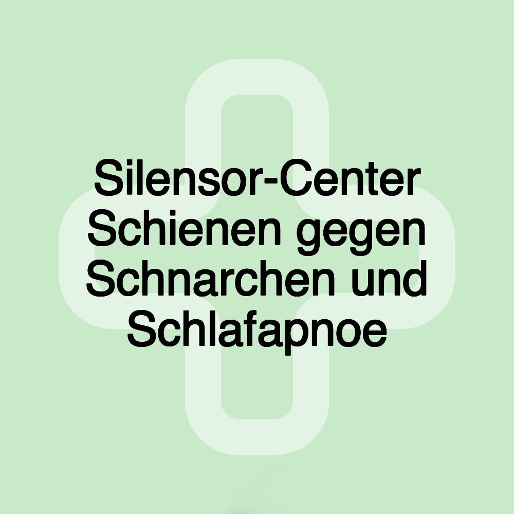 Silensor-Center Schienen gegen Schnarchen und Schlafapnoe