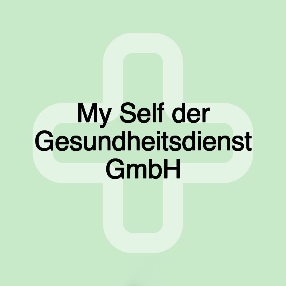 My Self der Gesundheitsdienst GmbH