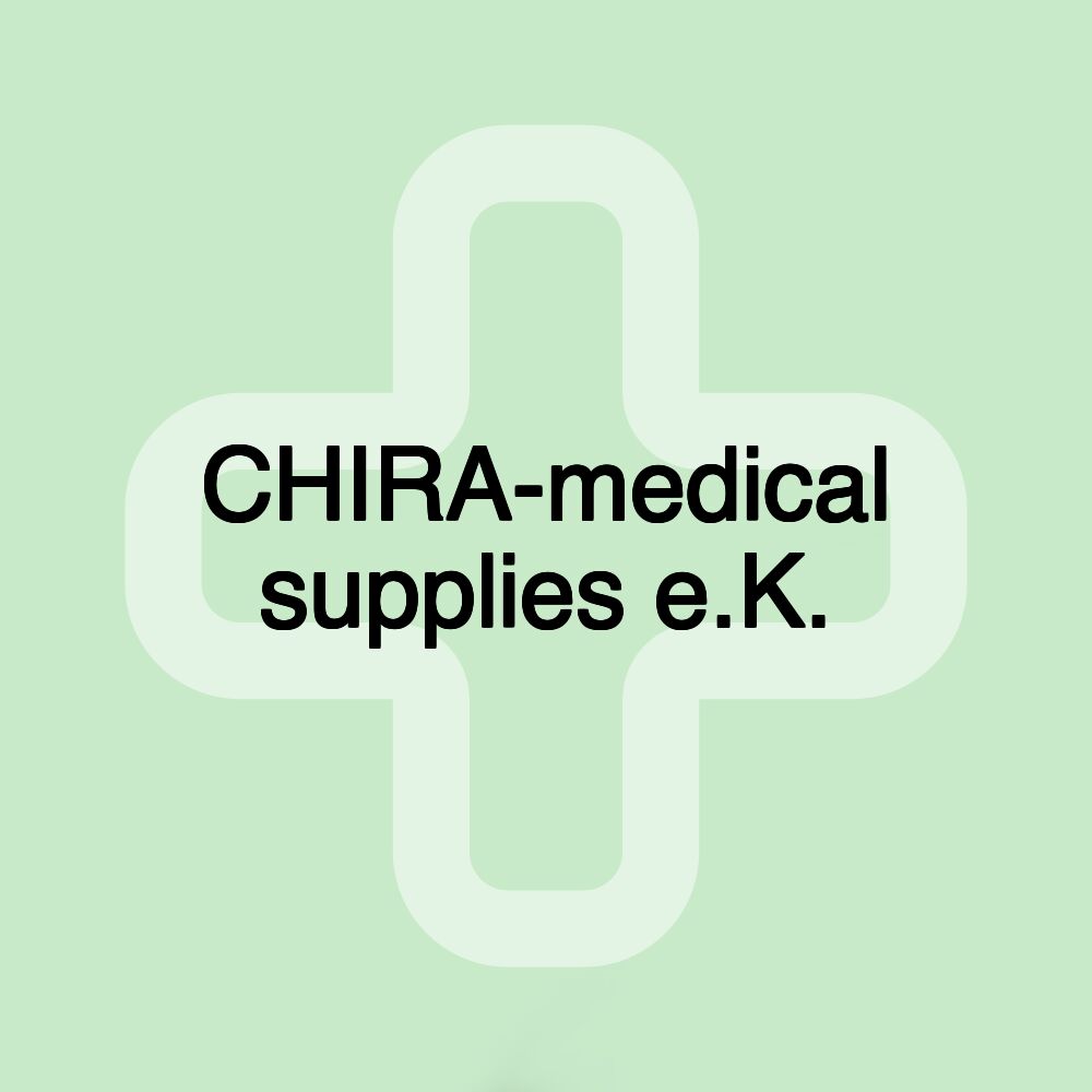 CHIRA-medical supplies e.K.