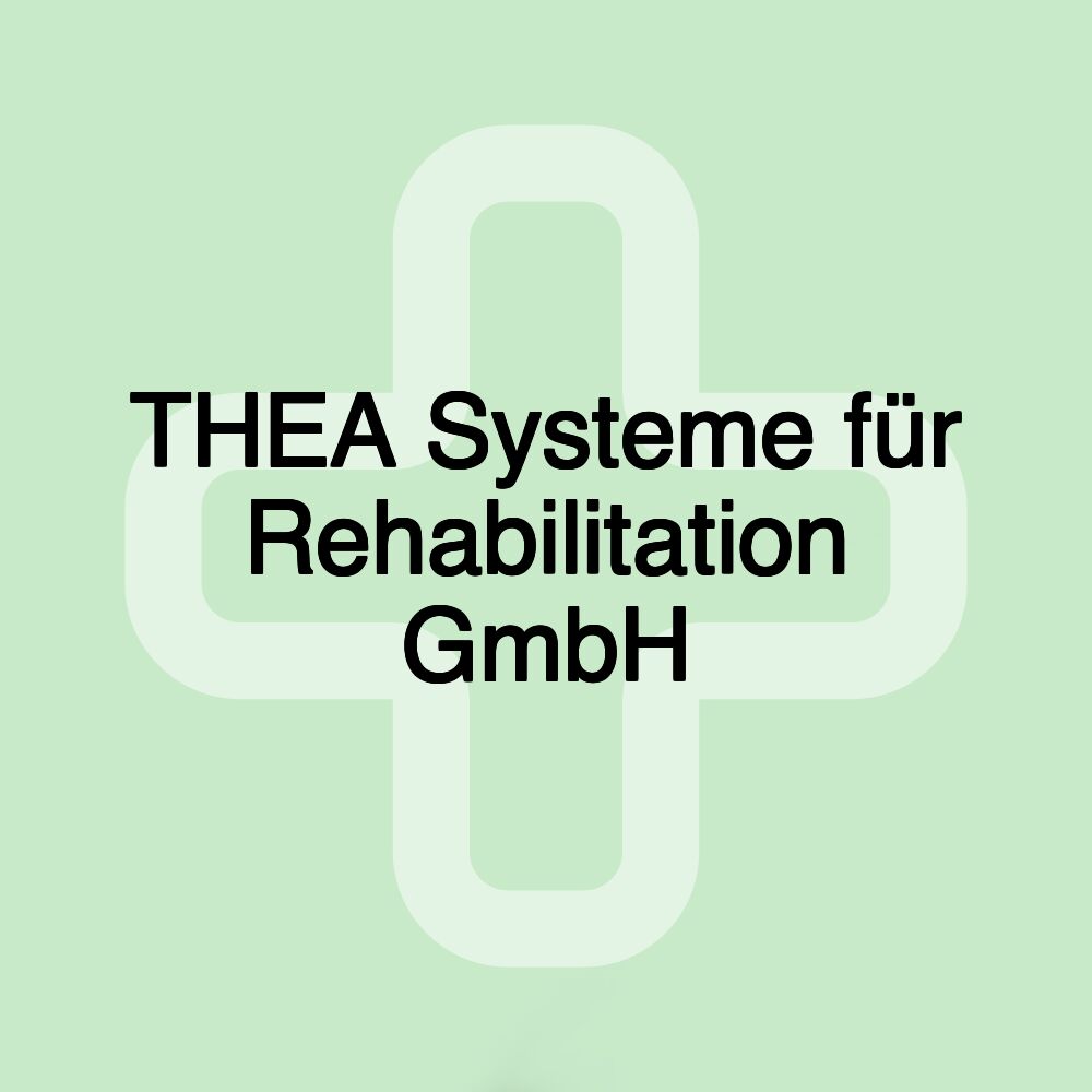 THEA Systeme für Rehabilitation GmbH