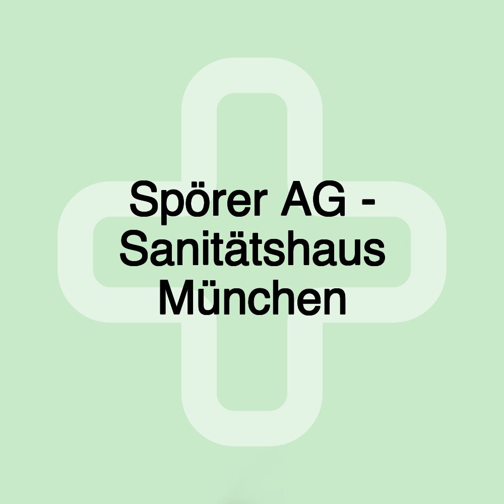 Spörer AG - Sanitätshaus München