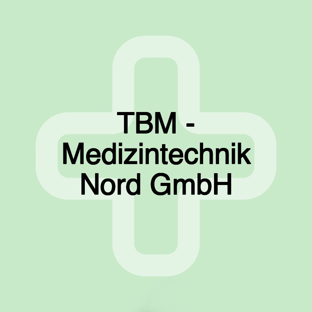 TBM - Medizintechnik Nord GmbH