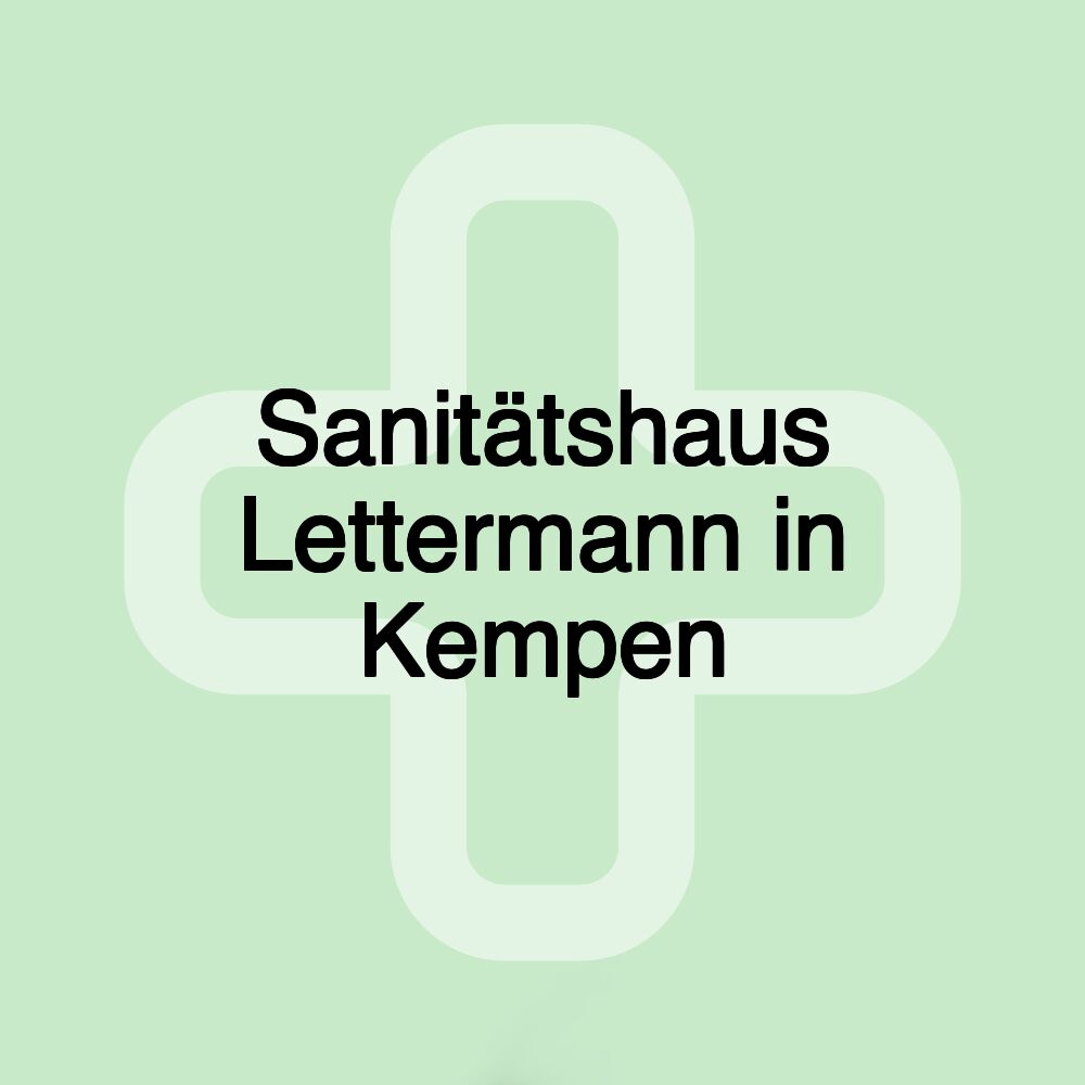 Sanitätshaus Lettermann in Kempen