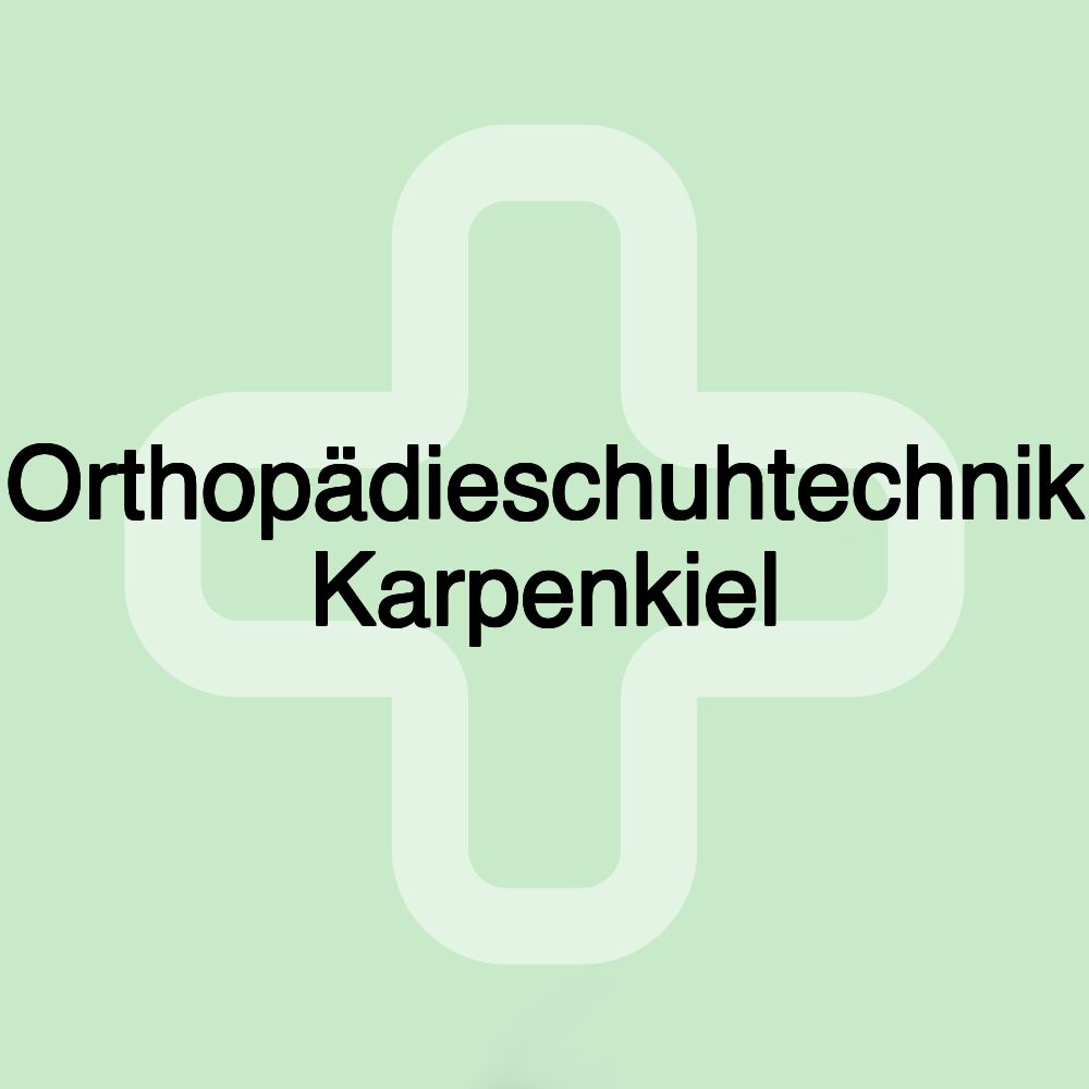 Orthopädieschuhtechnik Karpenkiel