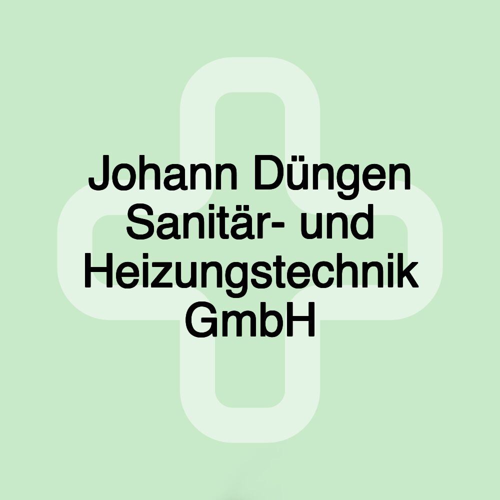 Johann Düngen Sanitär- und Heizungstechnik GmbH