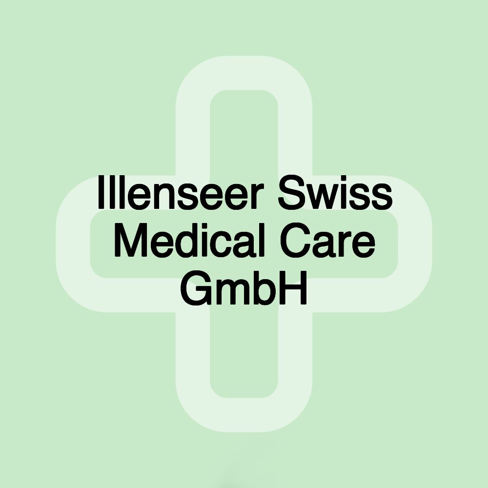 Illenseer Swiss Medical Care GmbH