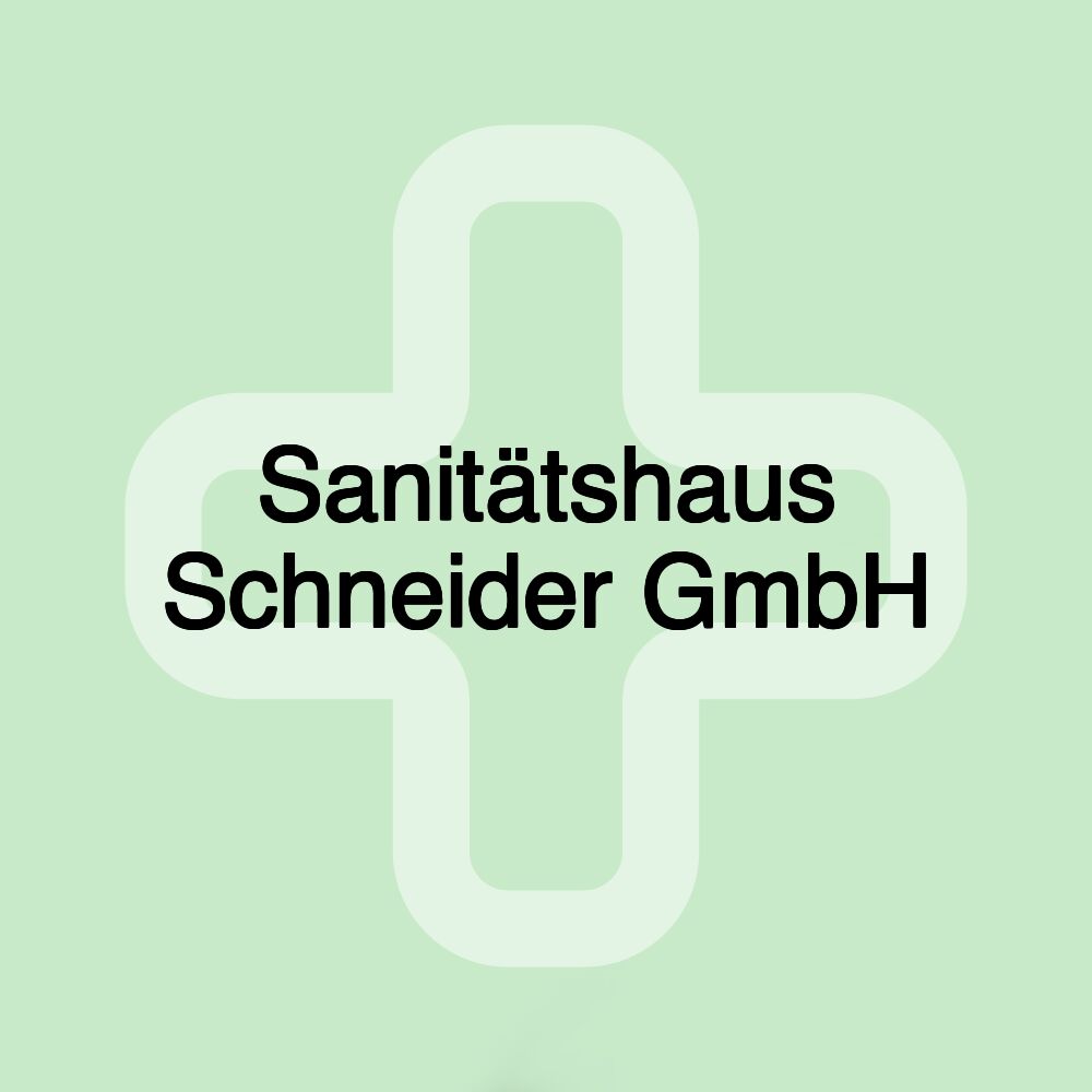 Sanitätshaus Schneider GmbH