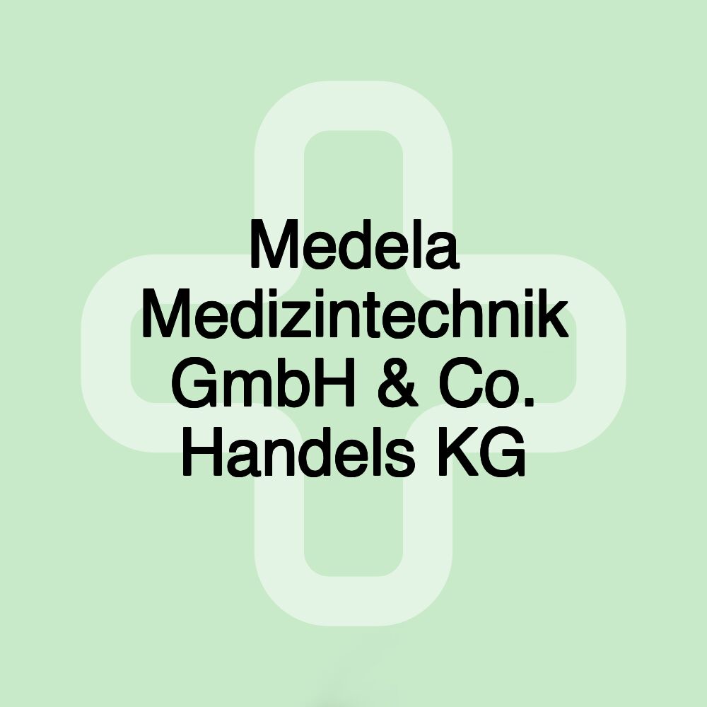 Medela Medizintechnik GmbH & Co. Handels KG