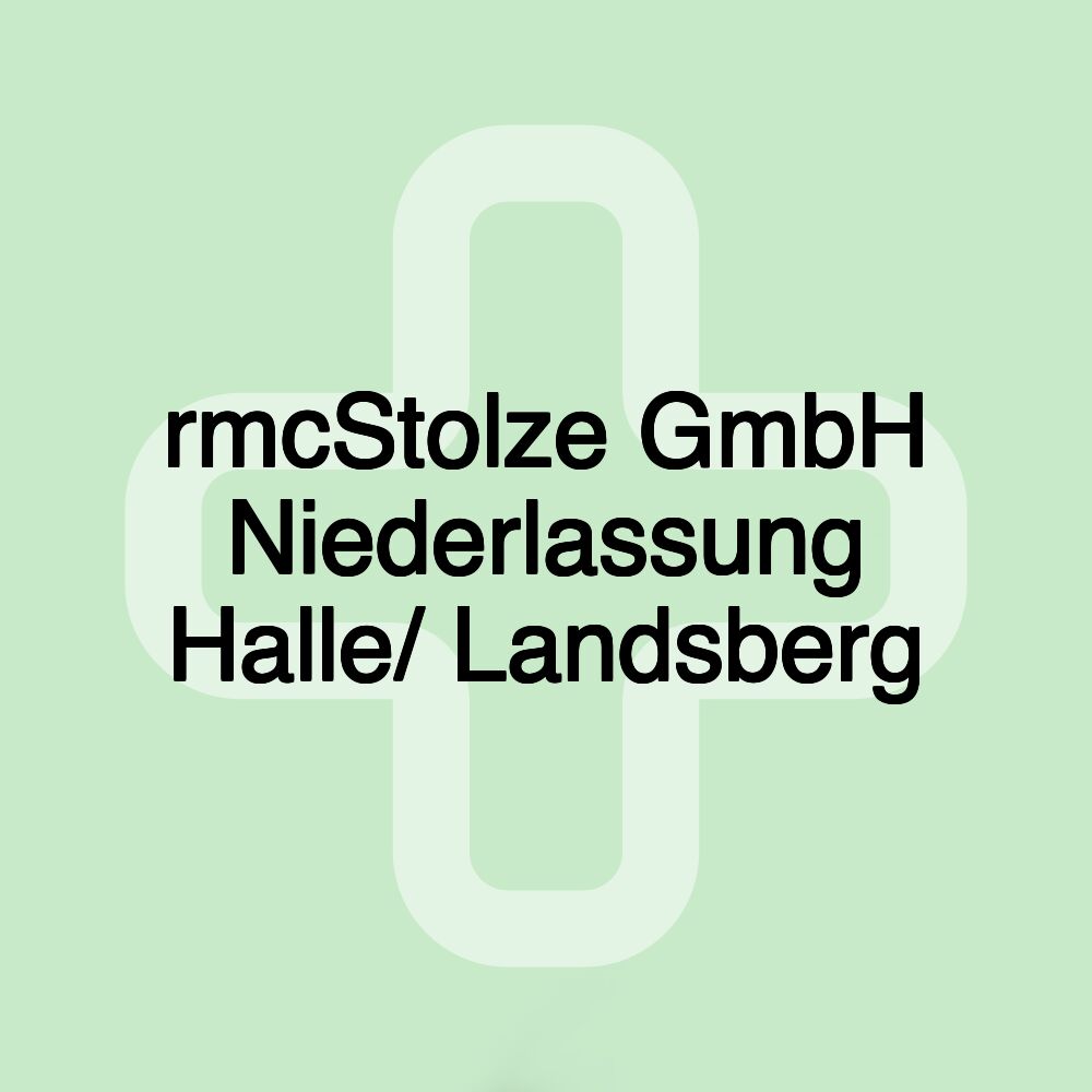 rmcStolze GmbH Niederlassung Halle/ Landsberg