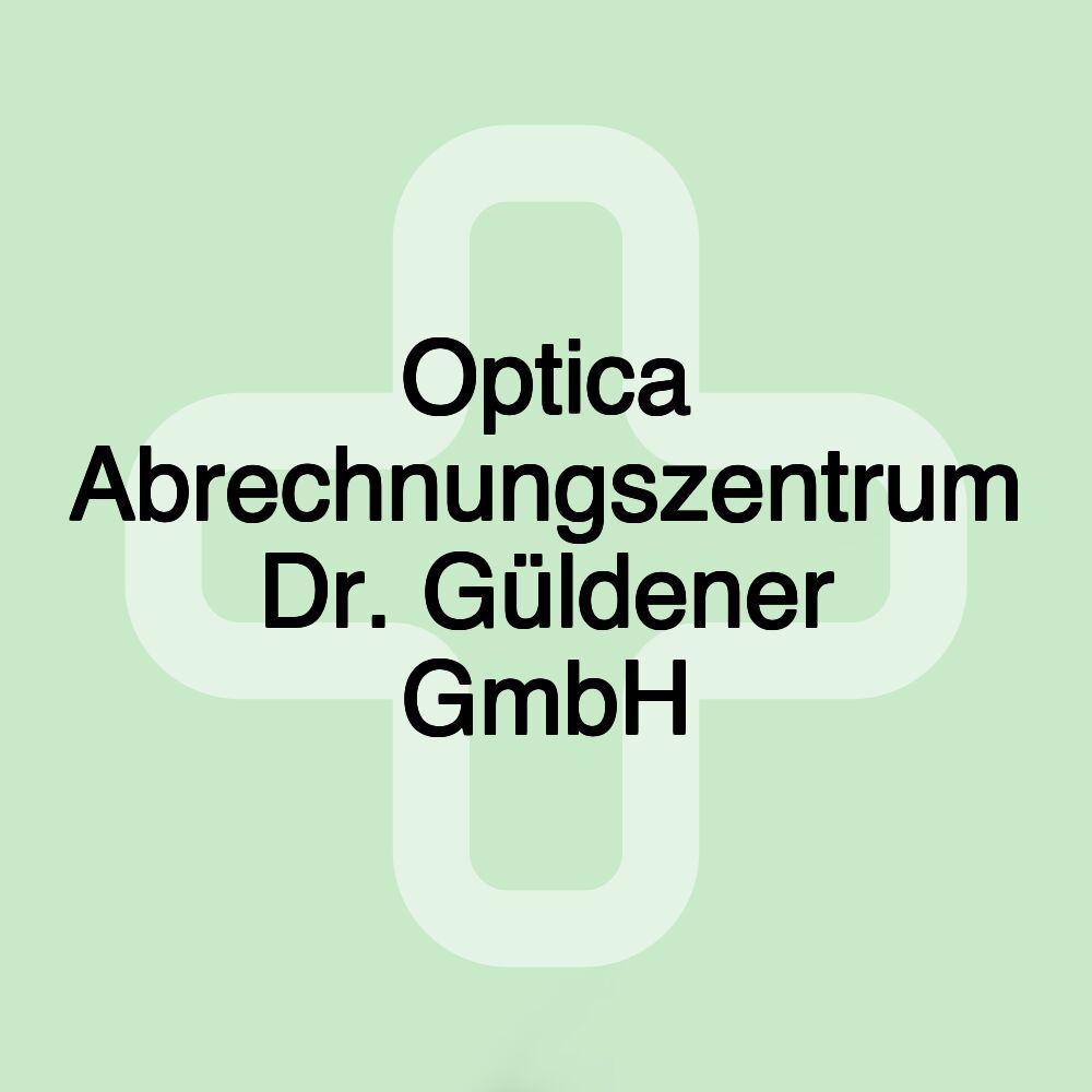 Optica Abrechnungszentrum Dr. Güldener GmbH