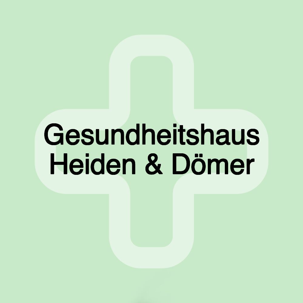 Gesundheitshaus Heiden & Dömer