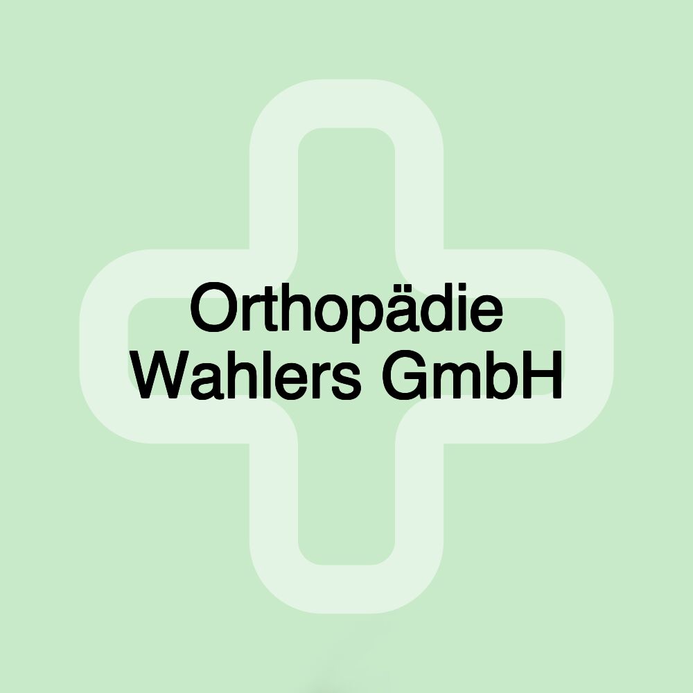 Orthopädie Wahlers GmbH