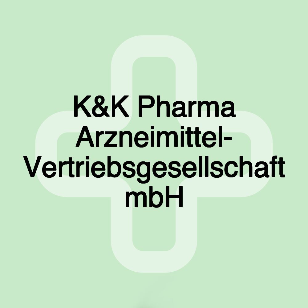 K&K Pharma Arzneimittel- Vertriebsgesellschaft mbH