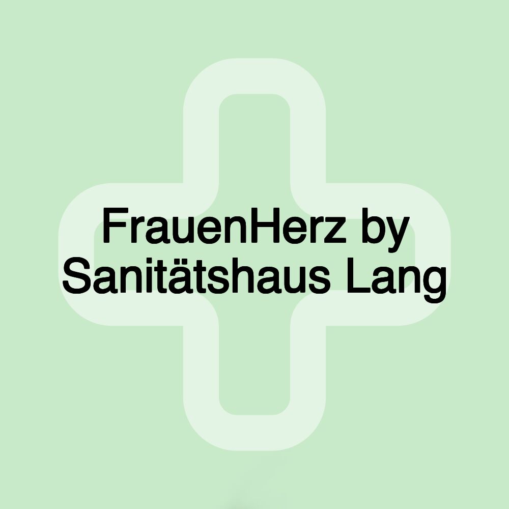 FrauenHerz by Sanitätshaus Lang