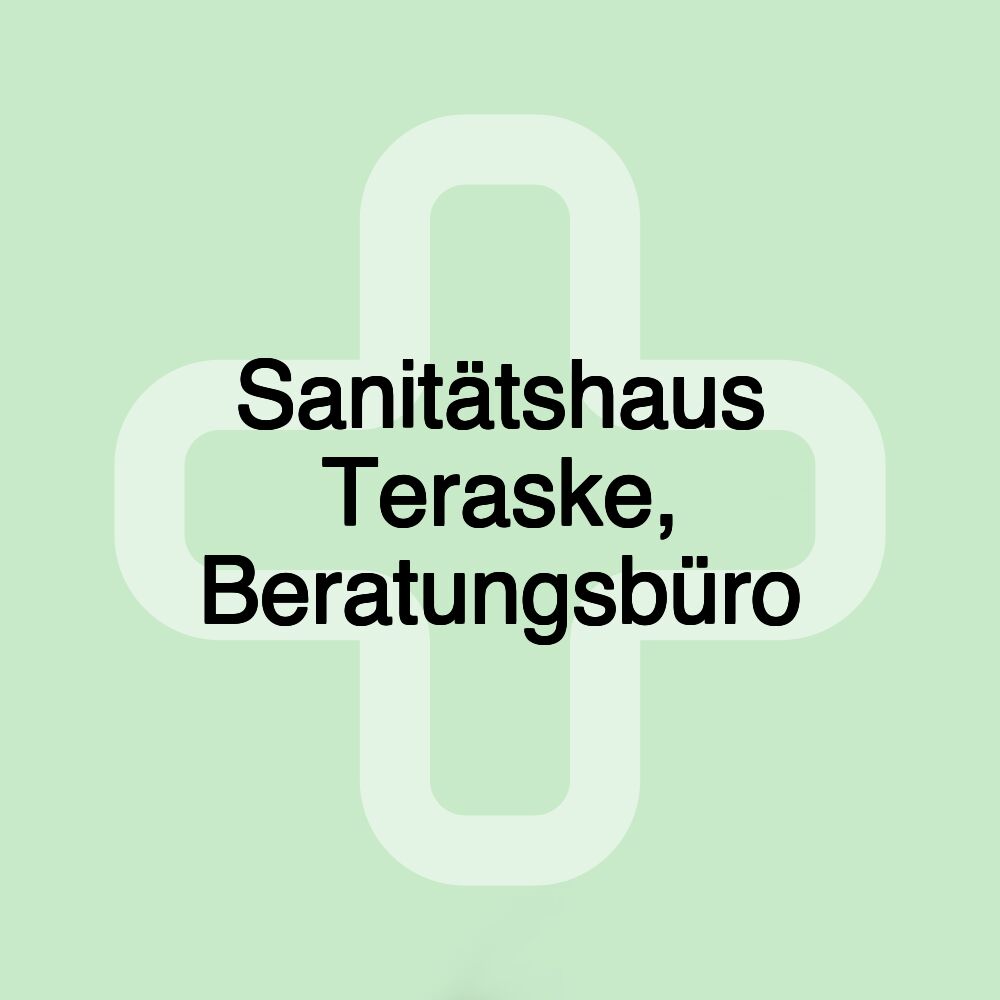 Sanitätshaus Teraske, Beratungsbüro