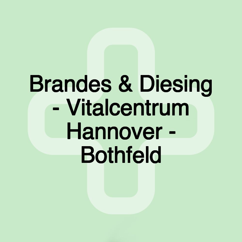 Brandes & Diesing - Vitalcentrum Hannover - Bothfeld