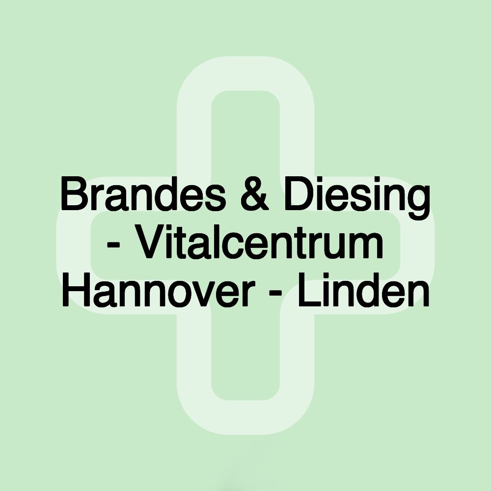 Brandes & Diesing - Vitalcentrum Hannover - Linden