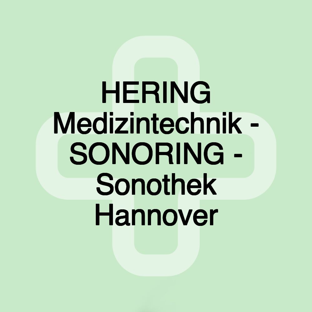 HERING Medizintechnik - SONORING - Sonothek Hannover