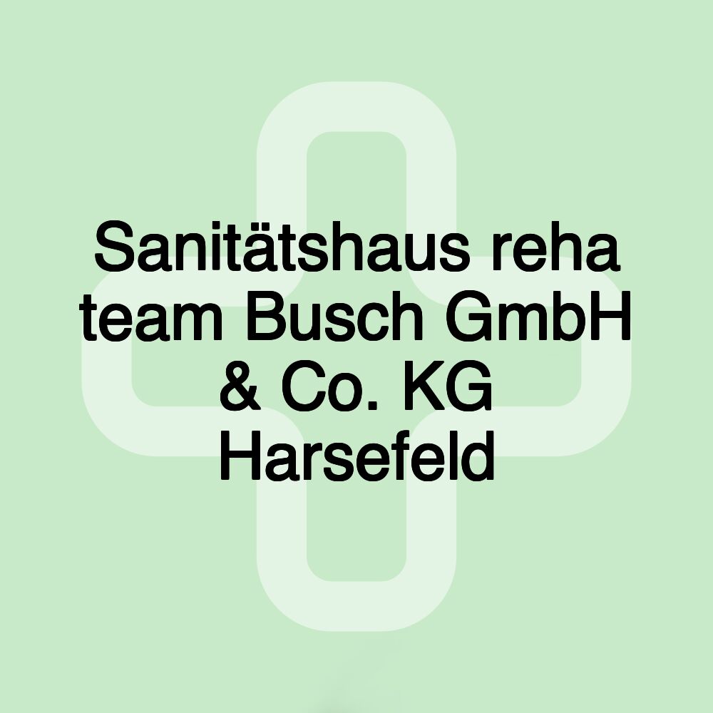 Sanitätshaus reha team Busch GmbH & Co. KG Harsefeld