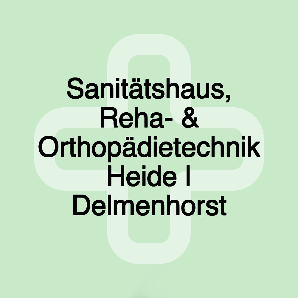 Sanitätshaus, Reha- & Orthopädietechnik Heide | Delmenhorst