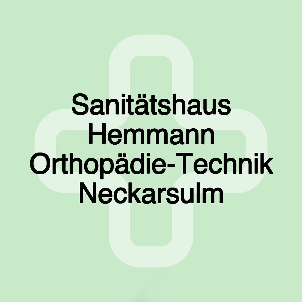 Sanitätshaus Hemmann Orthopädie-Technik Neckarsulm