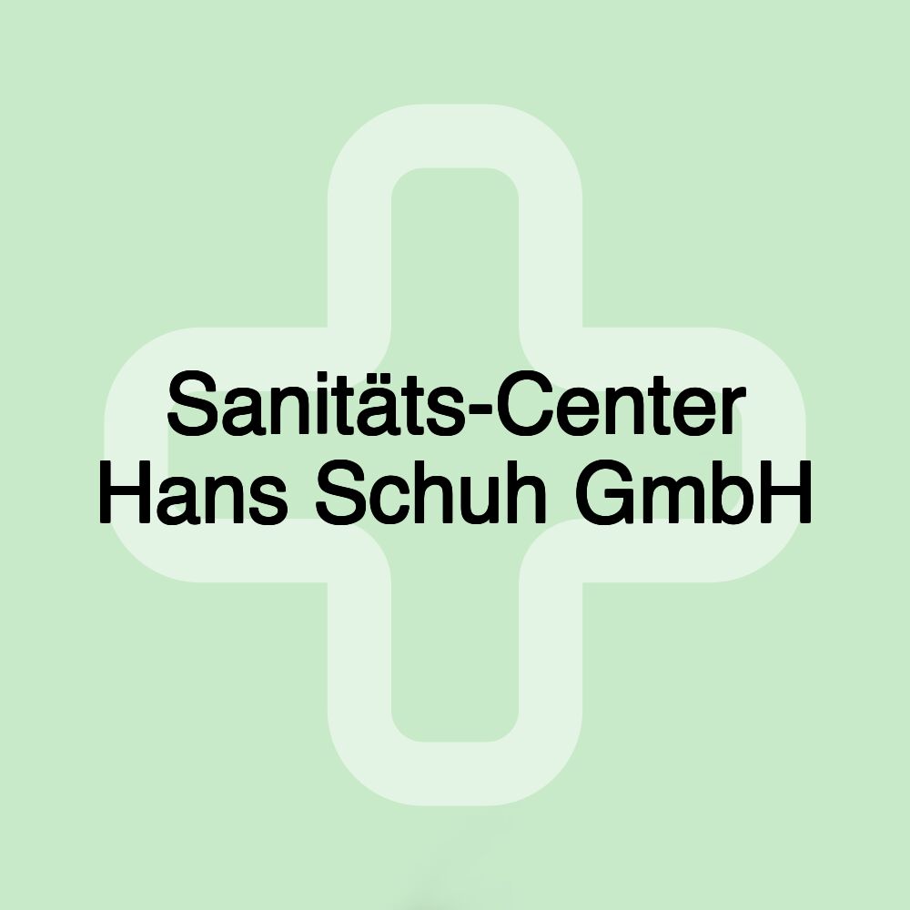 Sanitäts-Center Hans Schuh GmbH