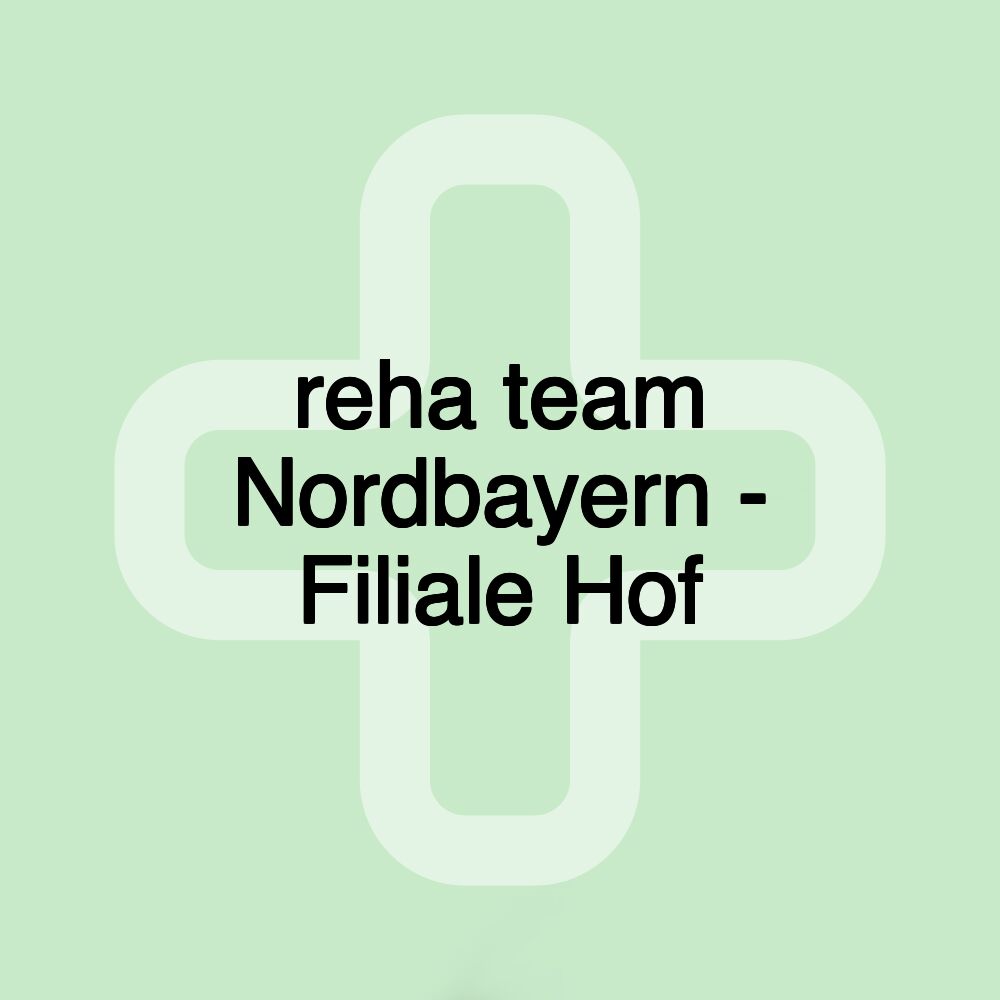 reha team Nordbayern - Filiale Hof