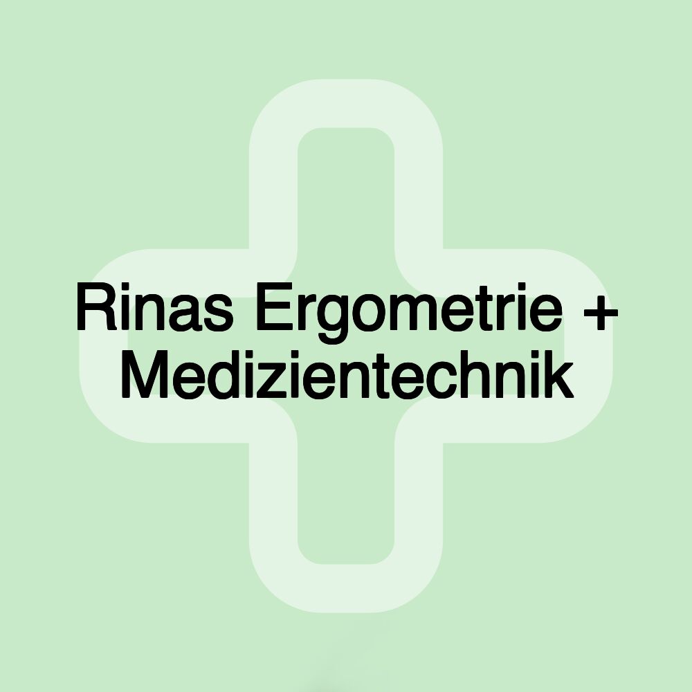 Rinas Ergometrie + Medizientechnik