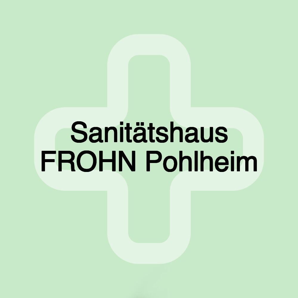 Sanitätshaus FROHN Pohlheim