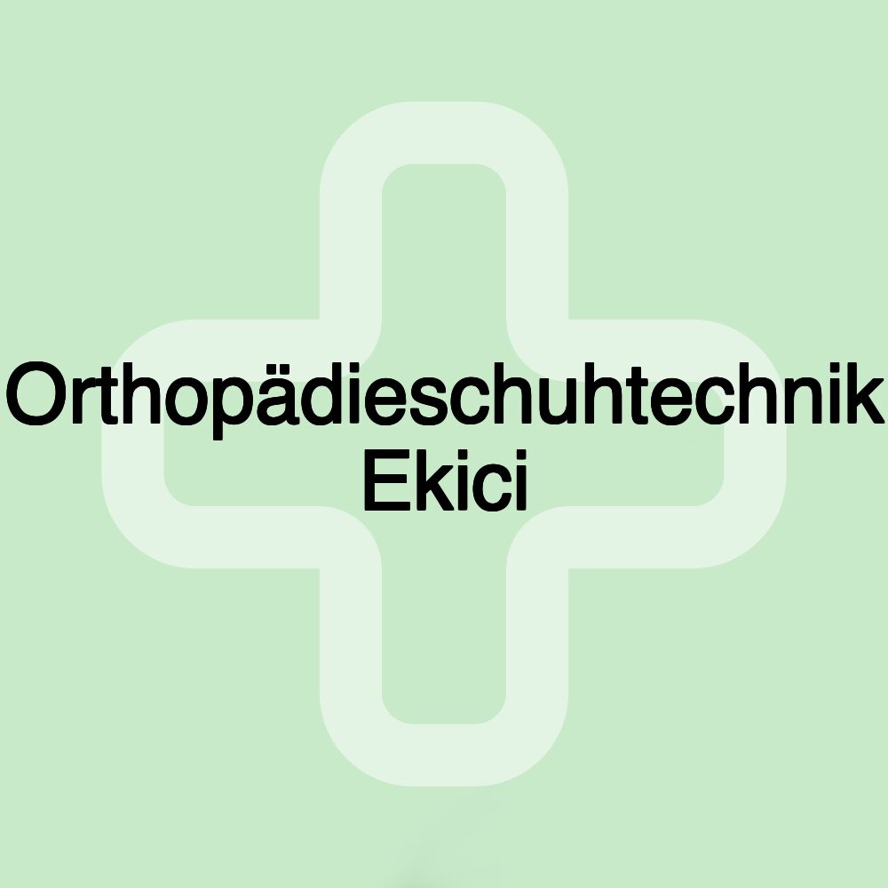 Orthopädieschuhtechnik Ekici