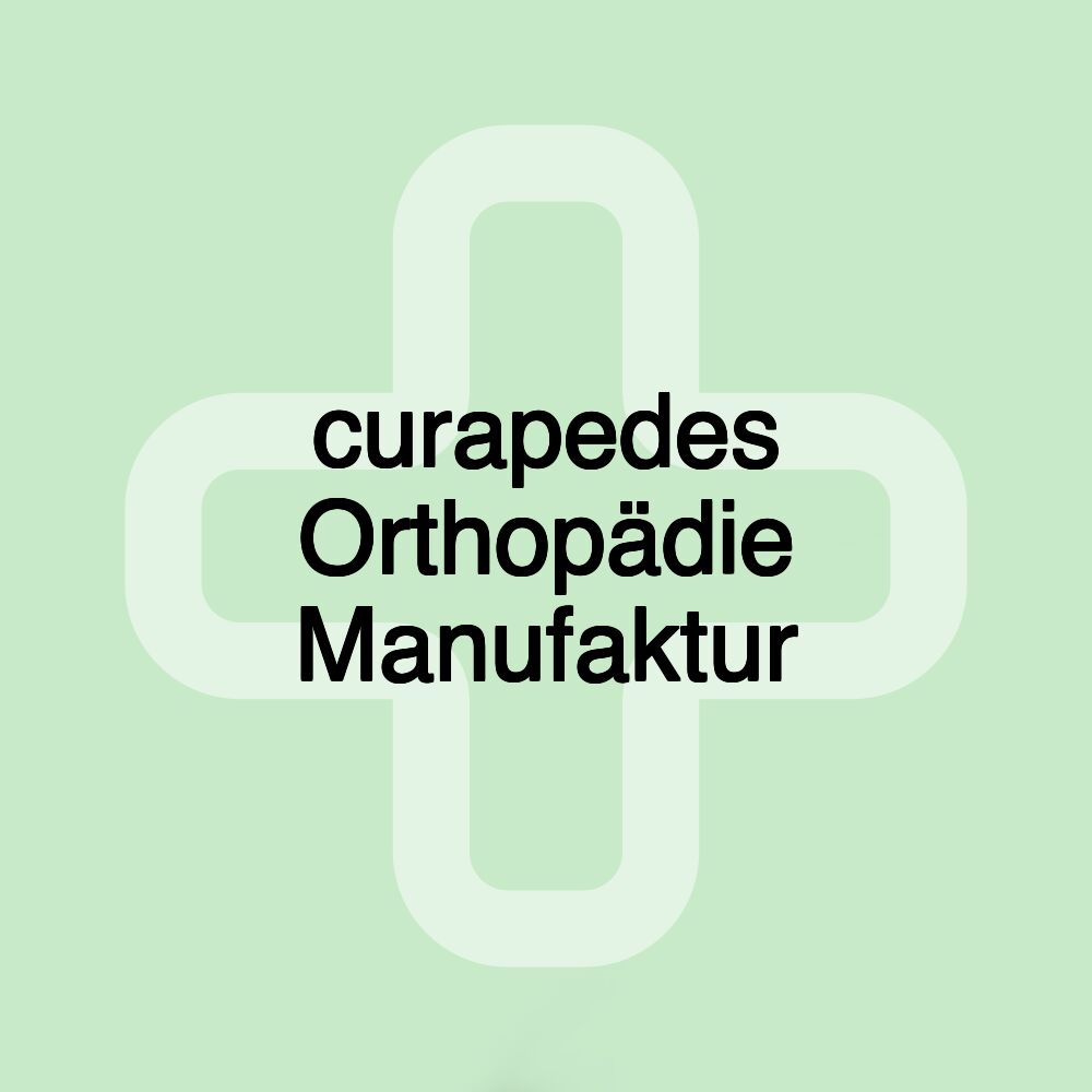 curapedes Orthopädie Manufaktur