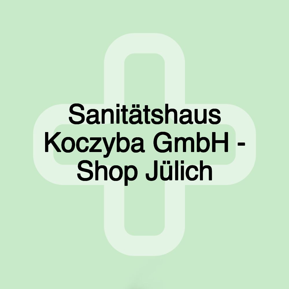 Sanitätshaus Koczyba GmbH - Shop Jülich