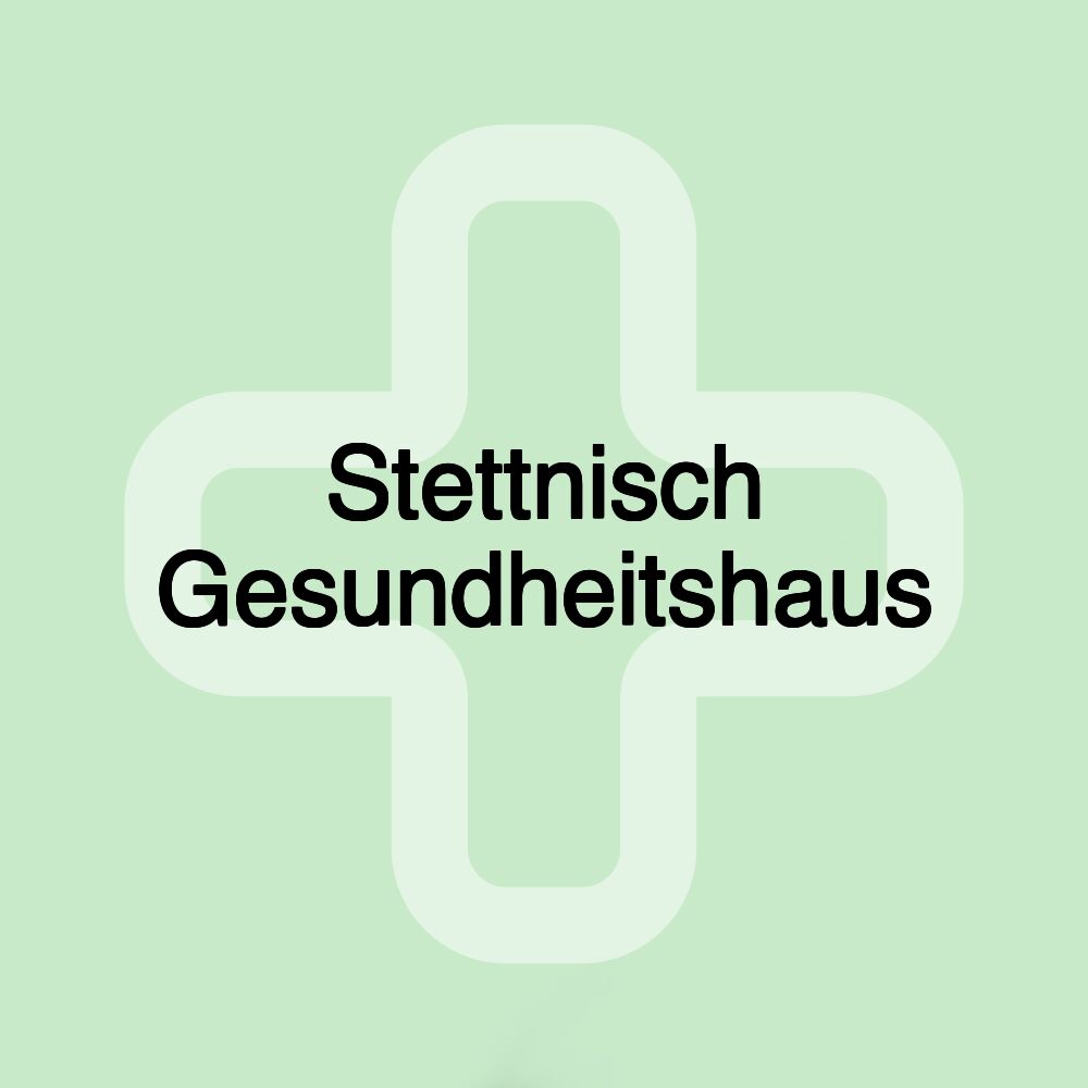 Stettnisch Gesundheitshaus