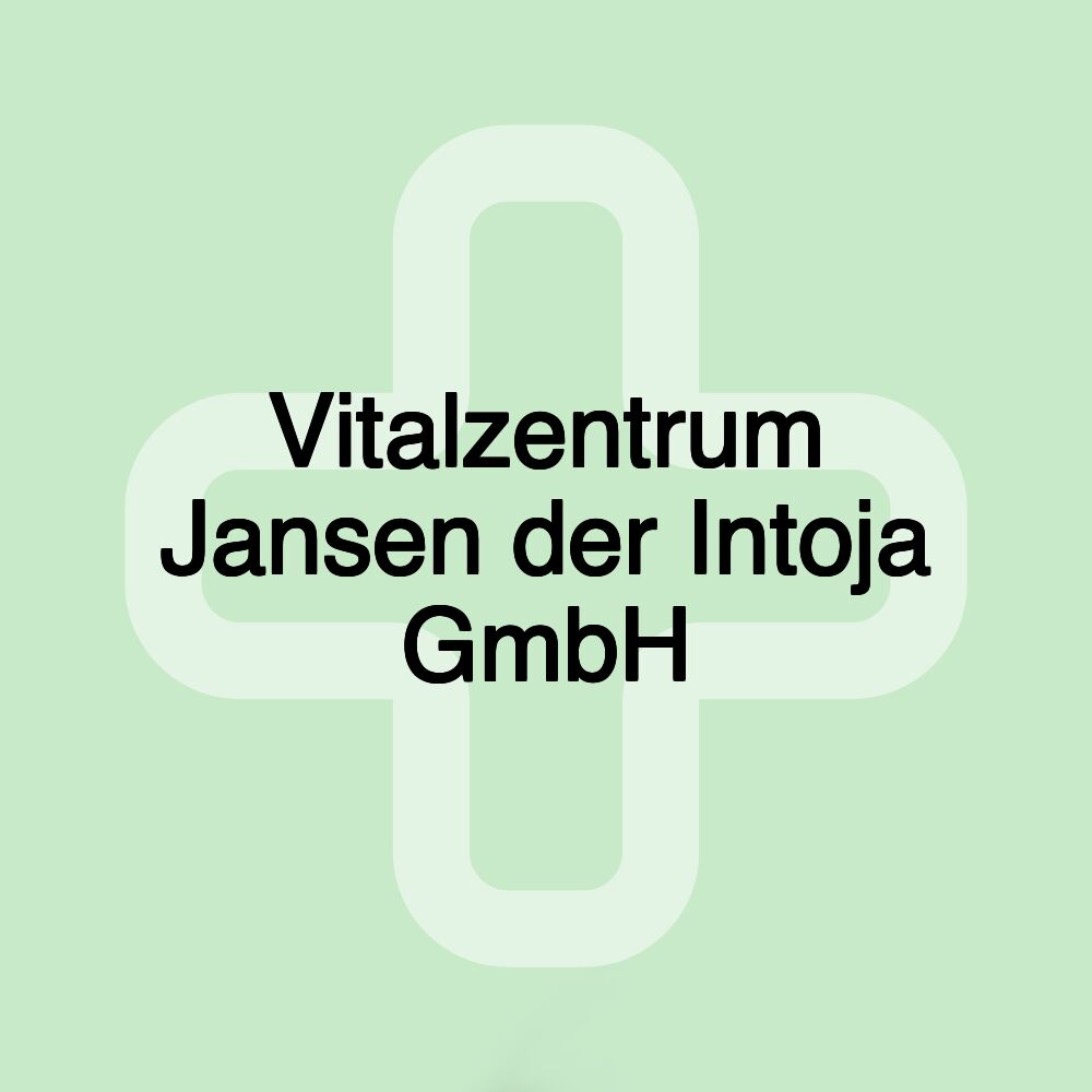 Vitalzentrum Jansen der Intoja GmbH