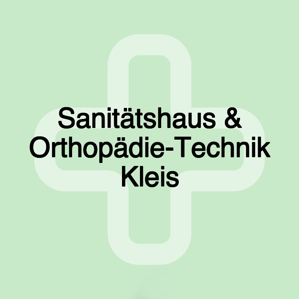 Sanitätshaus & Orthopädie-Technik Kleis