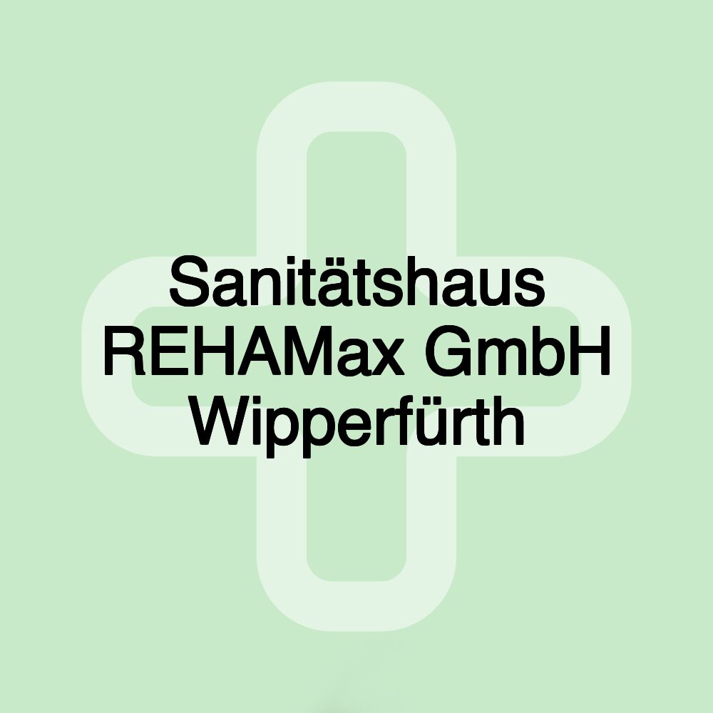 Sanitätshaus REHAMax GmbH Wipperfürth