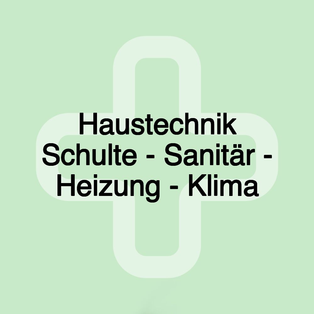 Haustechnik Schulte - Sanitär - Heizung - Klima