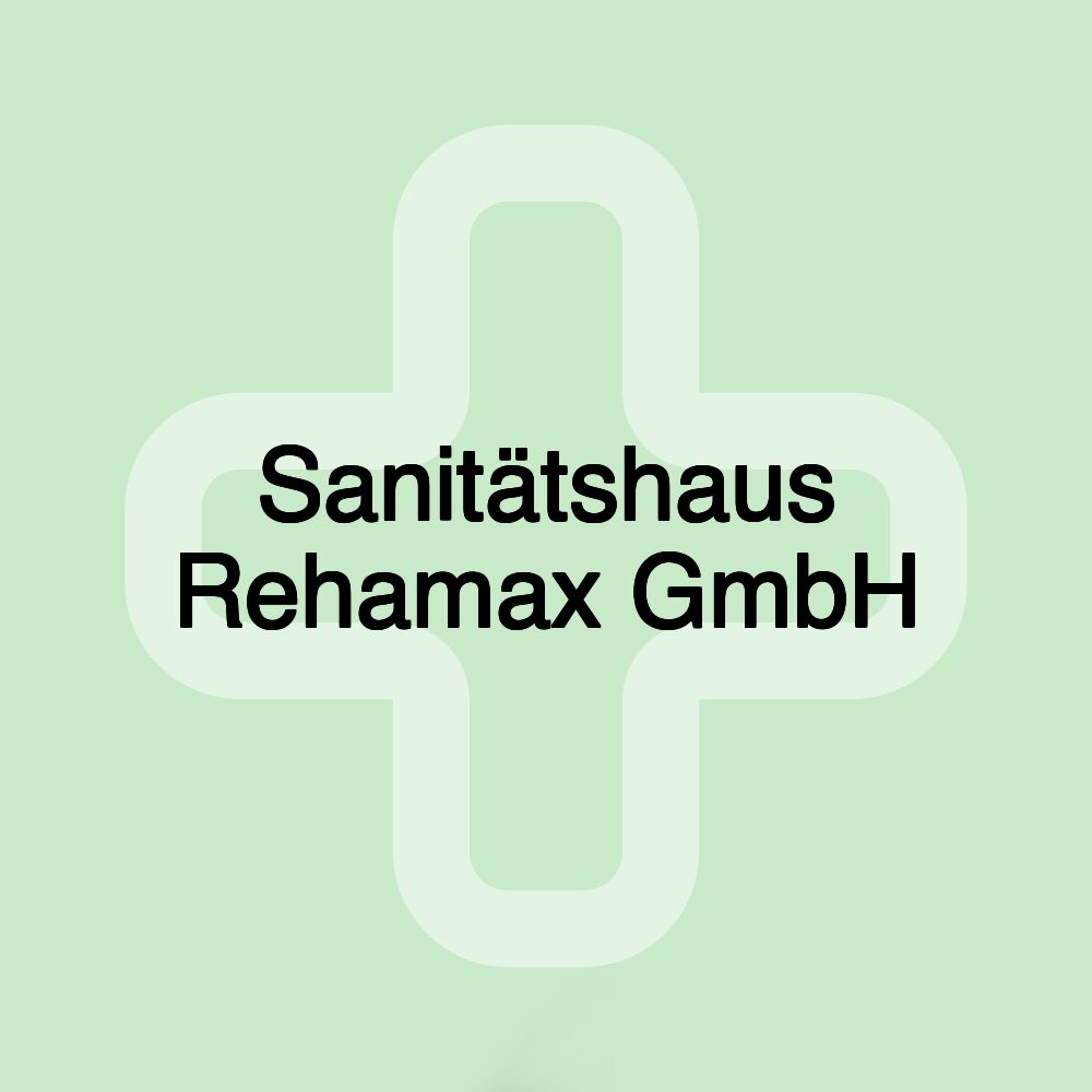 Sanitätshaus Rehamax GmbH