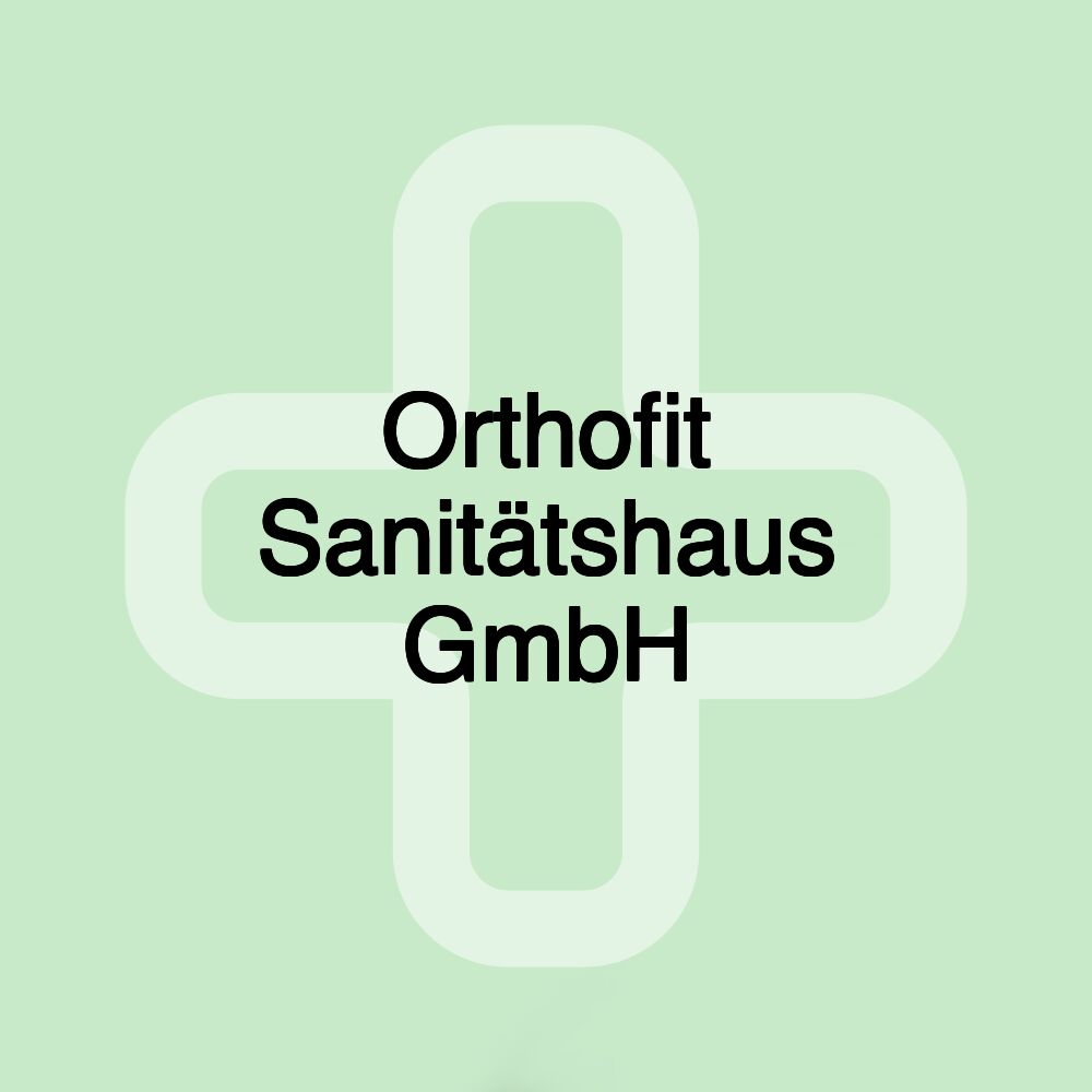 Orthofit Sanitätshaus GmbH