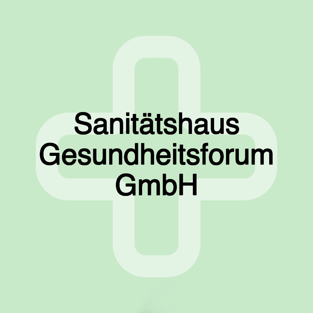 Sanitätshaus Gesundheitsforum GmbH