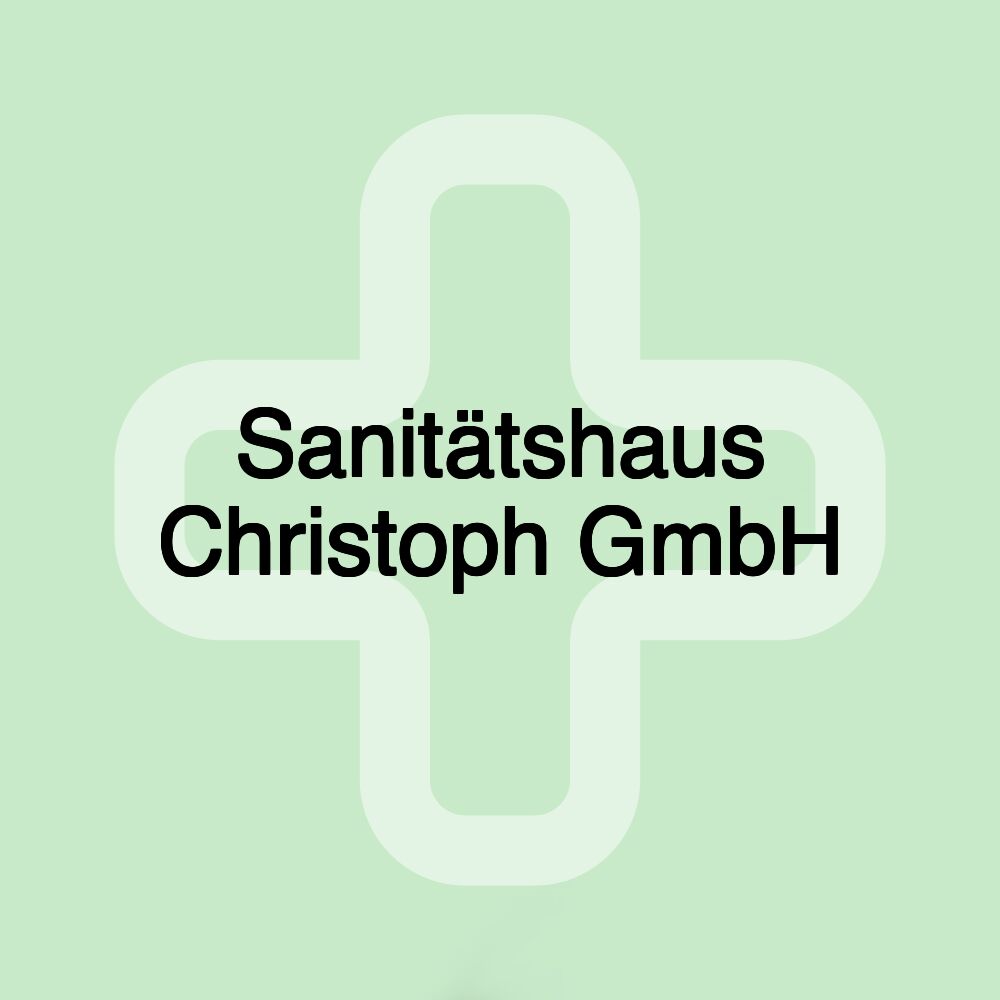 Sanitätshaus Christoph GmbH