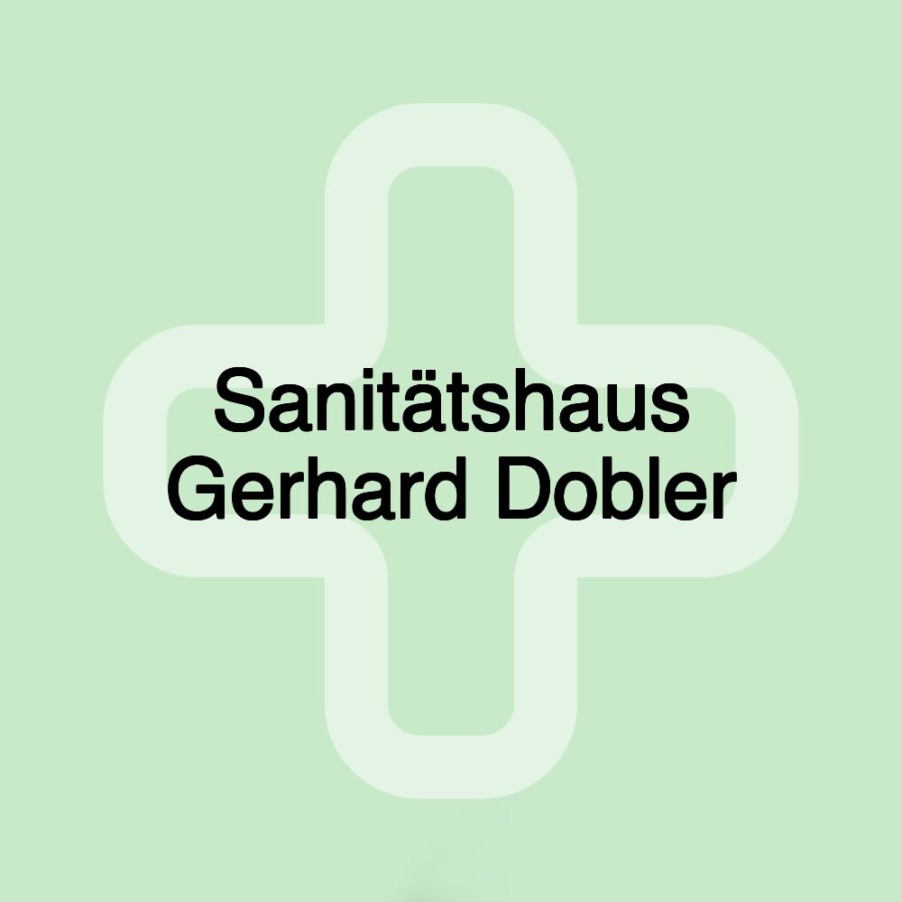 Sanitätshaus Gerhard Dobler