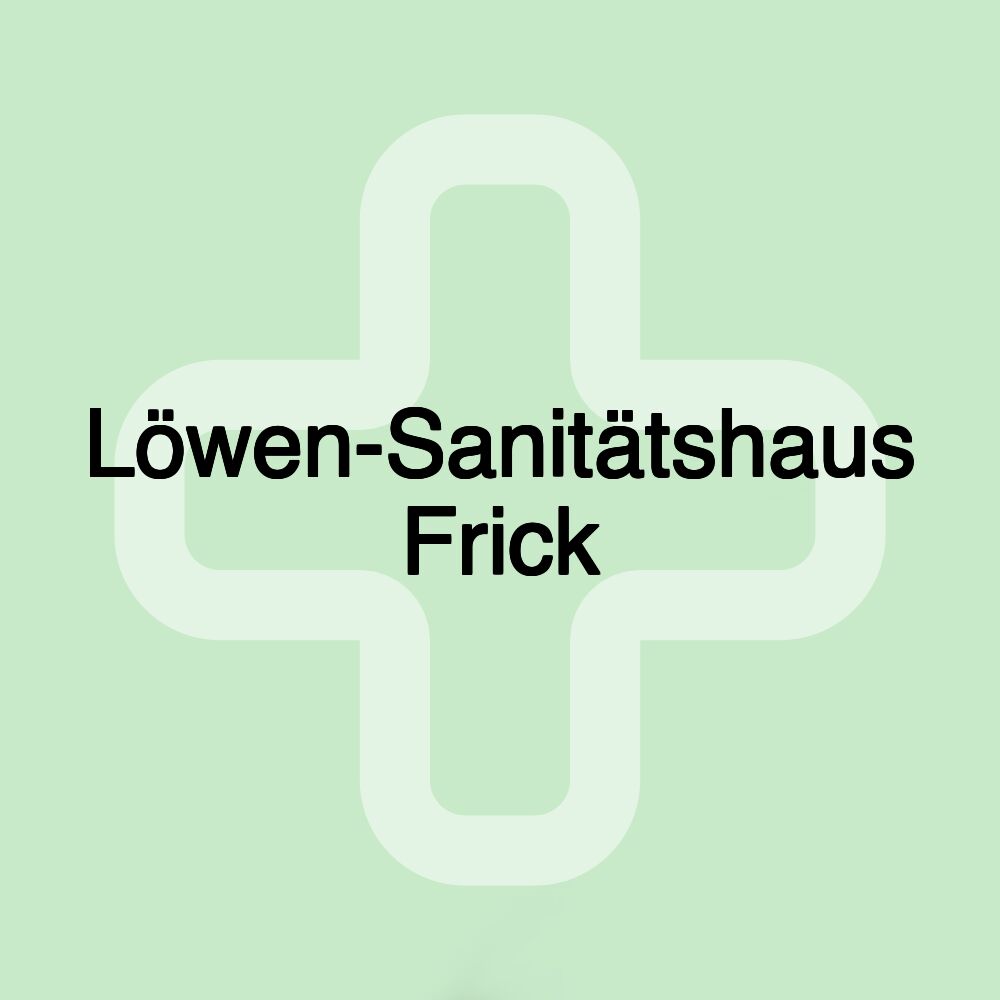 Löwen-Sanitätshaus Frick