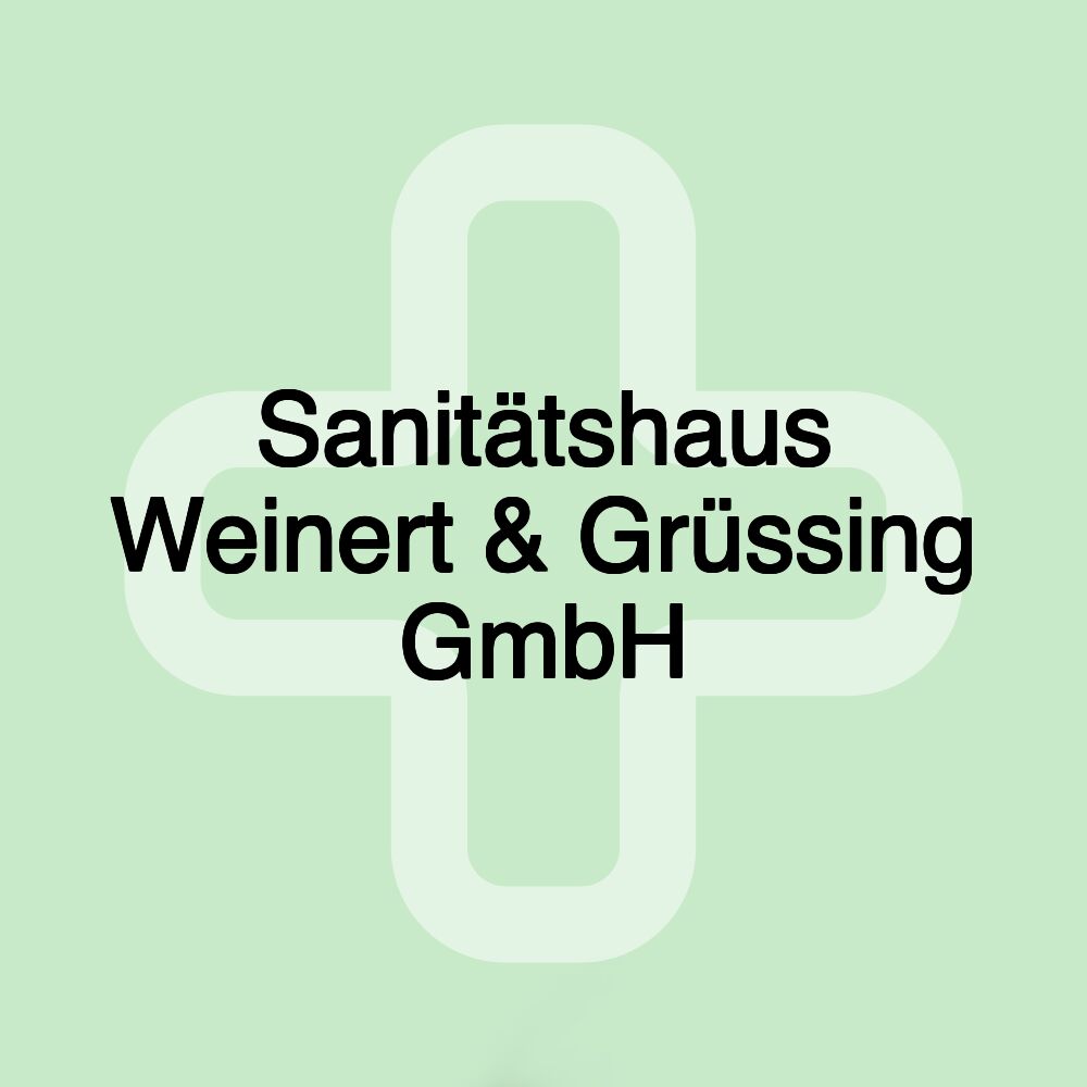 Sanitätshaus Weinert & Grüssing GmbH