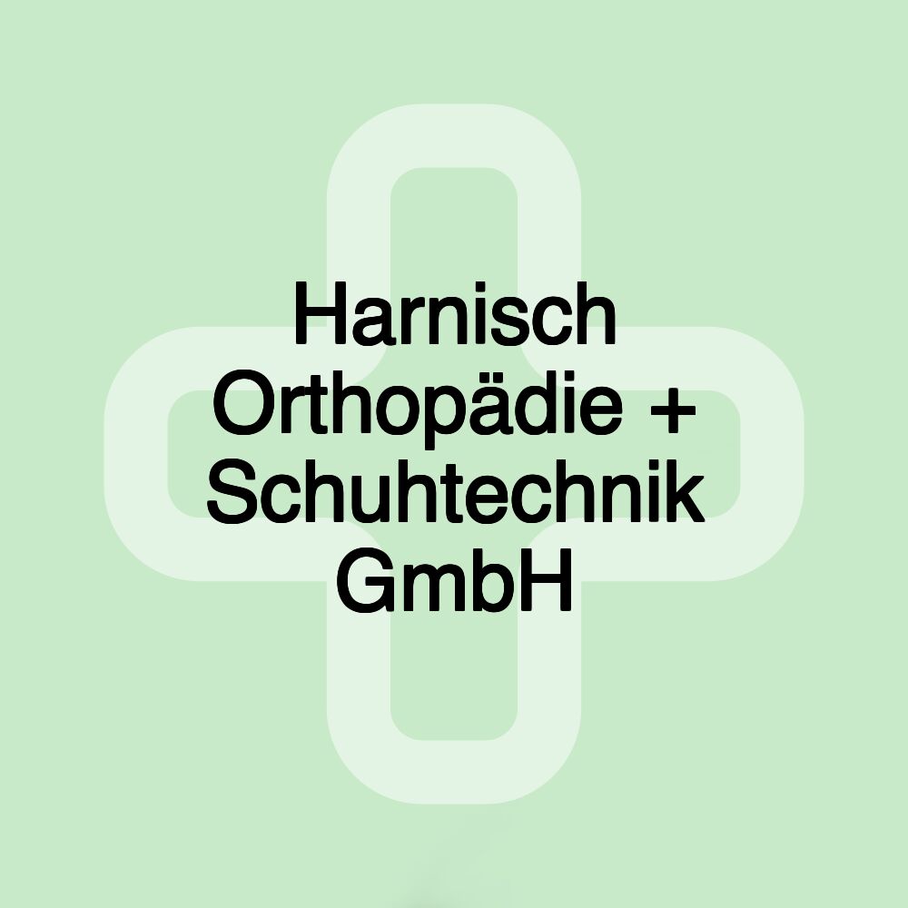 Harnisch Orthopädie + Schuhtechnik GmbH