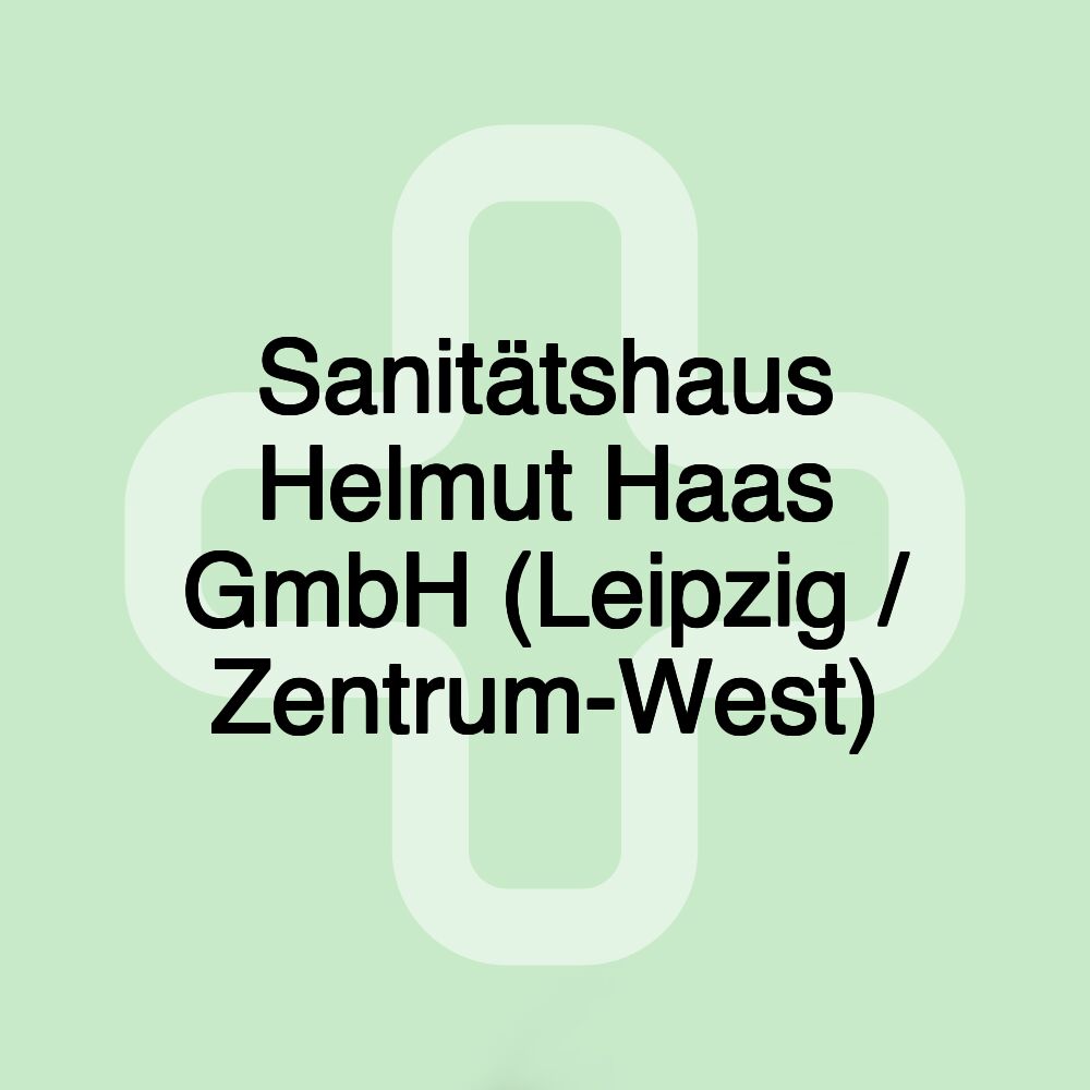 Sanitätshaus Helmut Haas GmbH (Leipzig / Zentrum-West)